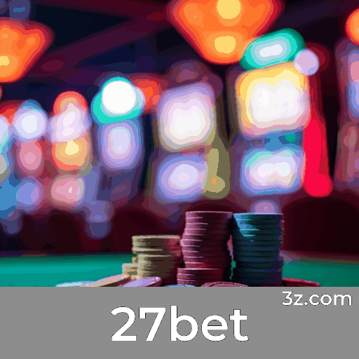 27bet - Plataforma de Cassino e Apostas de Confiança