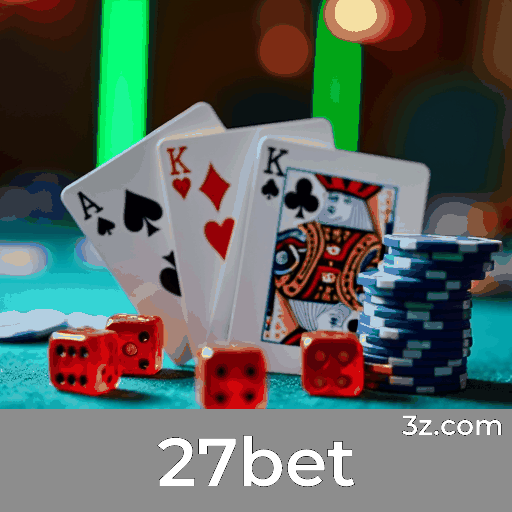 Descubra 27bet: Experiência Completa e Conveniente